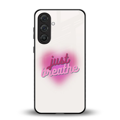 Just Breathe back phone cover | glass case for samsung galaxy a55 5g