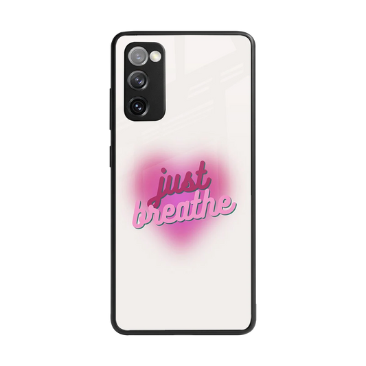 Just Breathe back phone cover | glass case for samsung galaxy s20 fe
