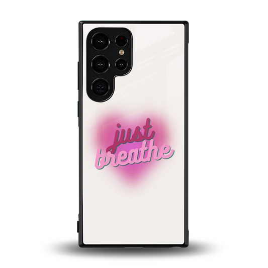 Just Breathe back phone cover | glass case for samsung galaxy s23 ultra