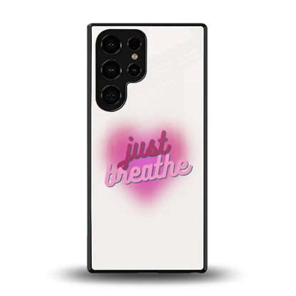 Just Breathe back phone cover | glass case for samsung galaxy s25 ultra