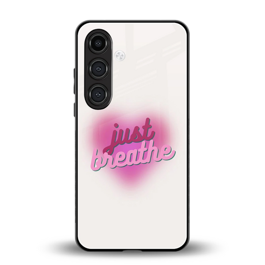 Just Breathe back phone cover | glass case for samsung galaxy s25