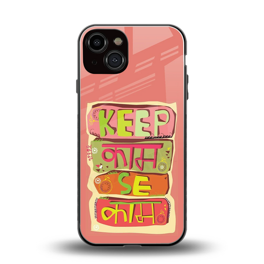 Kaam Se Kaam back phone cover | glass case for iphone 14