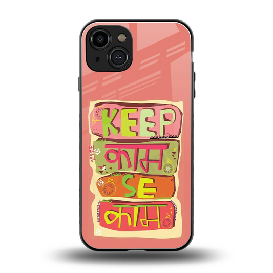Kaam Se Kaam back phone cover | glass case for iphone 15