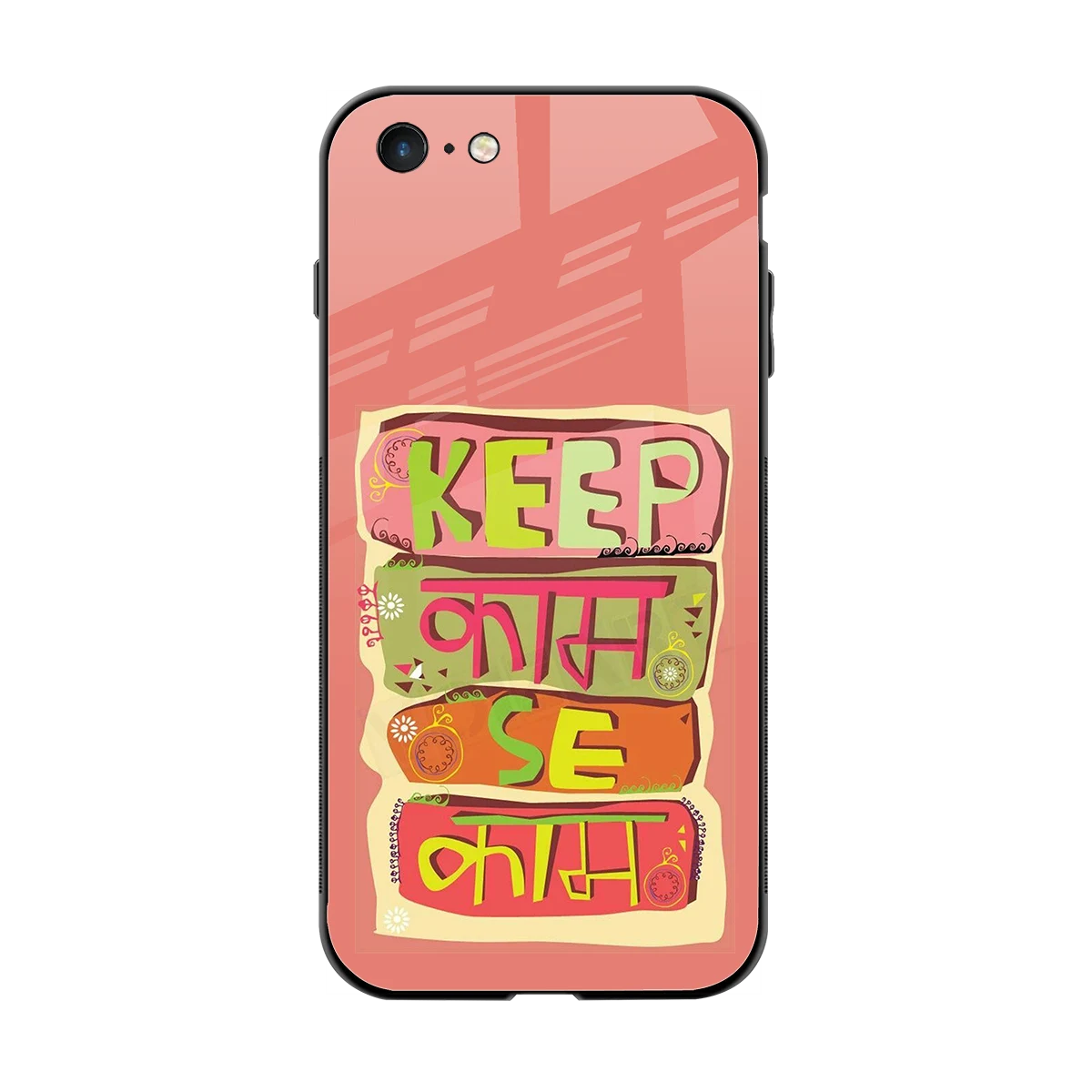 Kaam Se Kaam back phone cover | glass case for iphone 6s plus