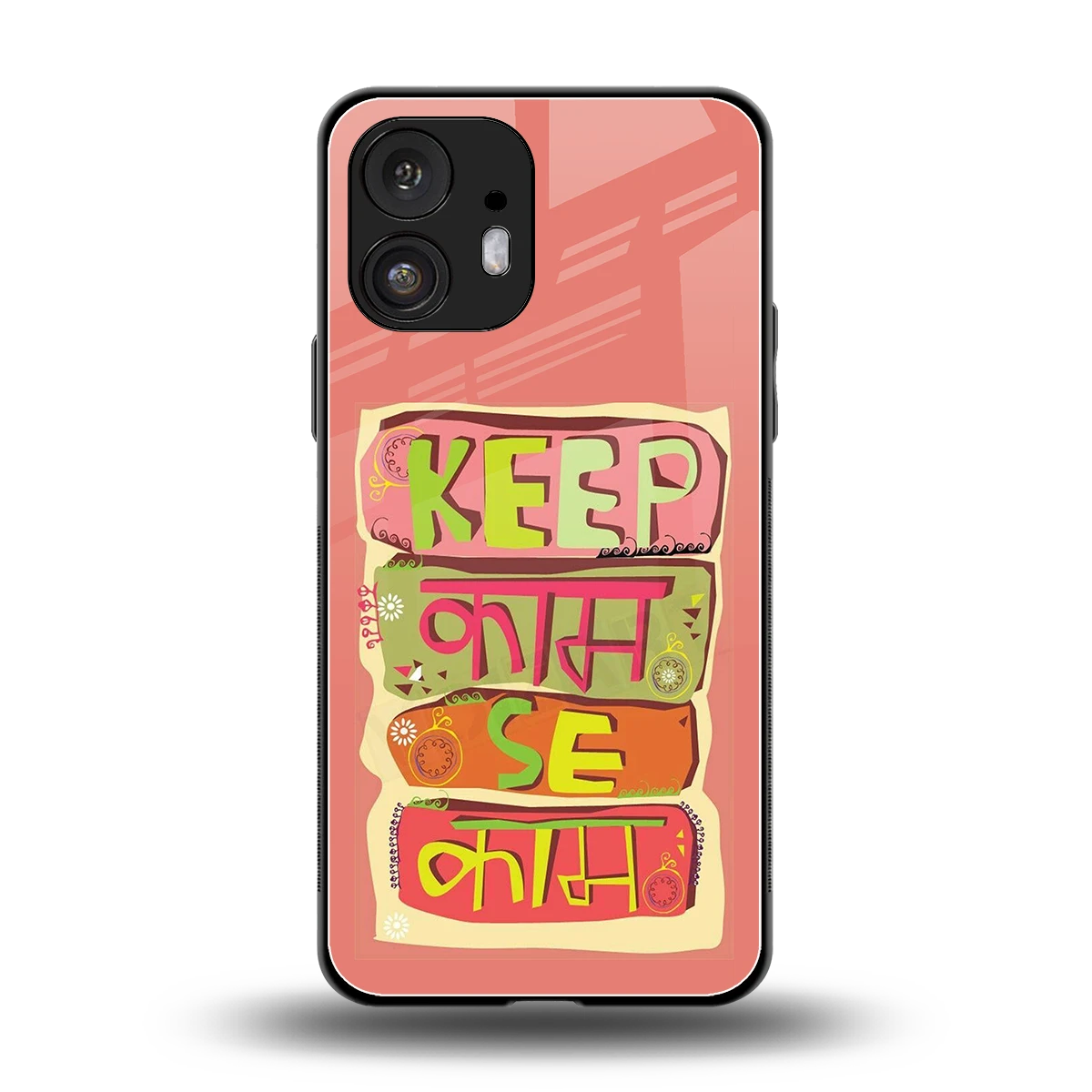 Kaam Se Kaam back phone cover | glass case for nothing phone 2