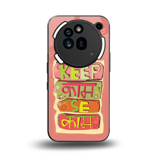 Kaam Se Kaam back phone cover | glass case for nothing phone 3a pro