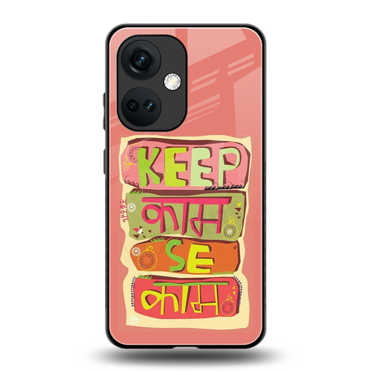 Kaam Se Kaam back phone cover | glass case for oneplus nord ce 3