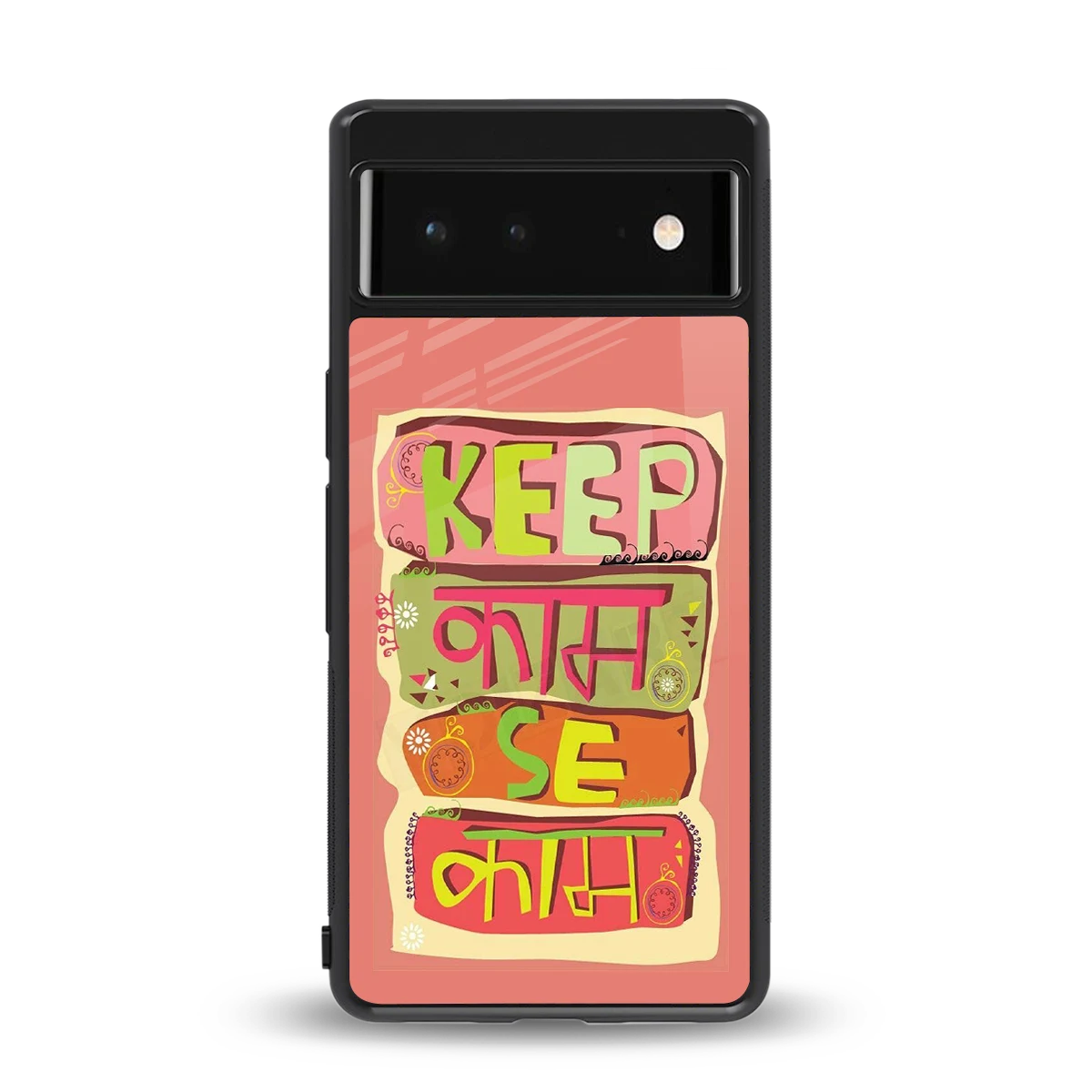 Kaam Se Kaam back phone cover | glass case for google pixel 6a