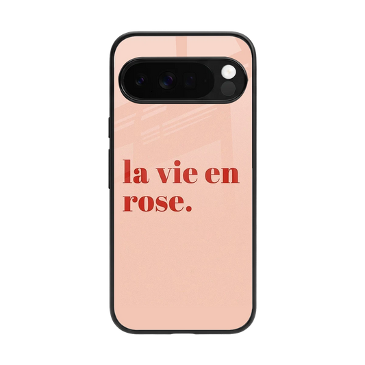 La Vie En Rose Quote back phone cover | glass case for google pixel 10 pro xl