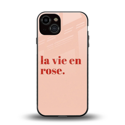 La Vie En Rose Quote back phone cover | glass case for iphone 14