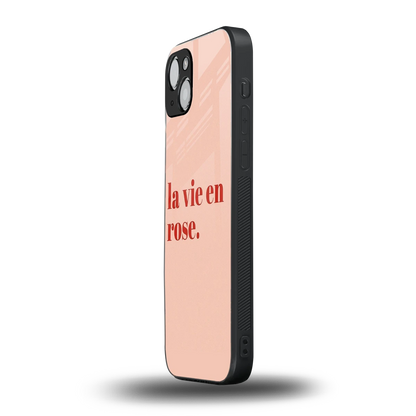 La Vie En Rose Quote iphone 15 plus mobile cover | shockproof glass phone case