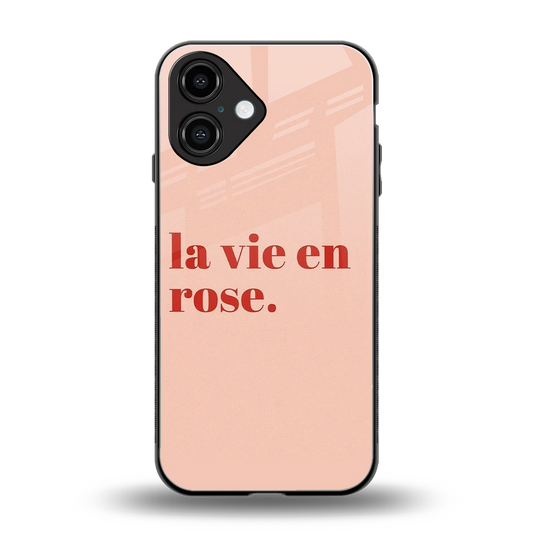 La Vie En Rose Quote back phone cover | glass case for iphone 16
