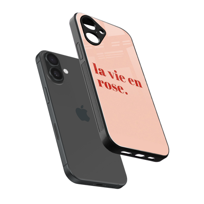 La Vie En Rose Quote Phone Case for Iphone 16 | Glass Case