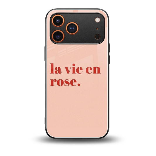 La Vie En Rose Quote back phone cover | glass case for iphone 17 pro max