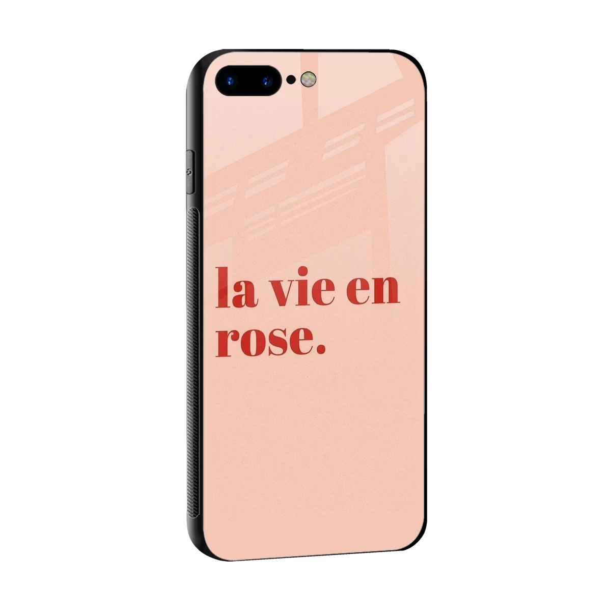 La Vie En Rose Quote sleek iphone 8 plus cover with tempered glass back and TPU edges