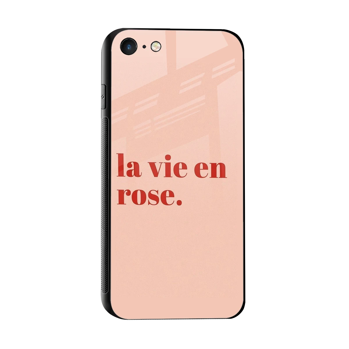 La Vie En Rose Quote sleek iphone 7 cover with tempered glass back and TPU edges