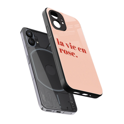 La Vie En Rose Quote sleek nothing phone 1 cover with tempered glass back and TPU edges