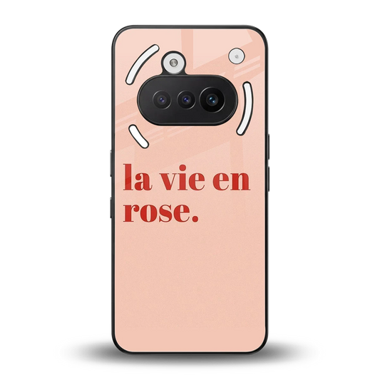 La Vie En Rose Quote back phone cover | glass case for nothing phone 3a