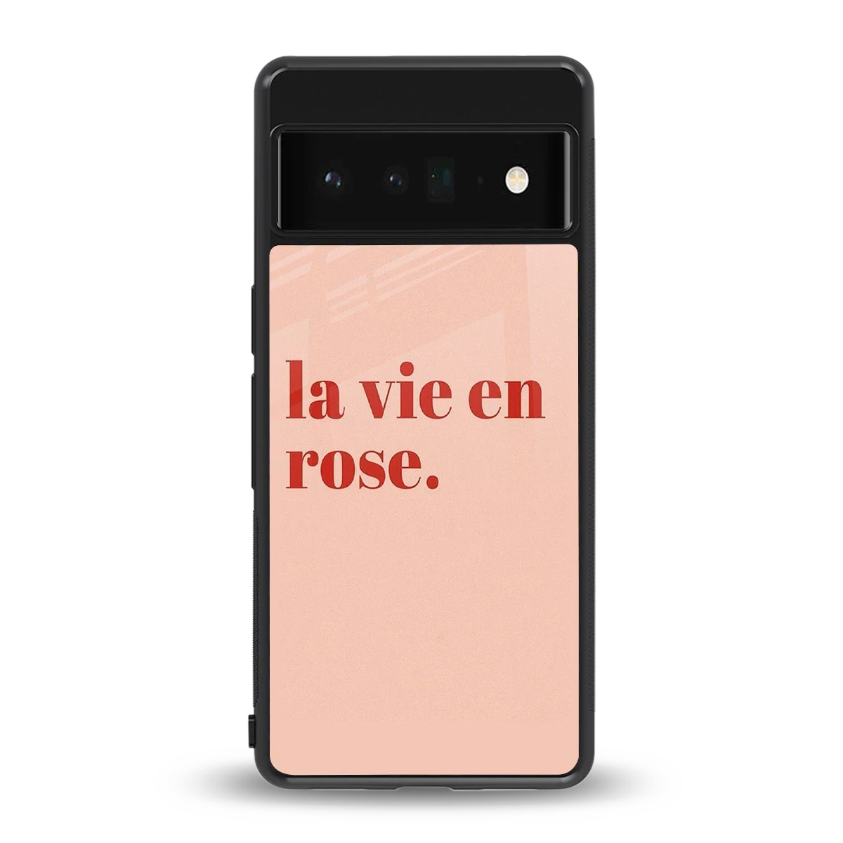 La Vie En Rose Quote back phone cover | glass case for google pixel 6 pro