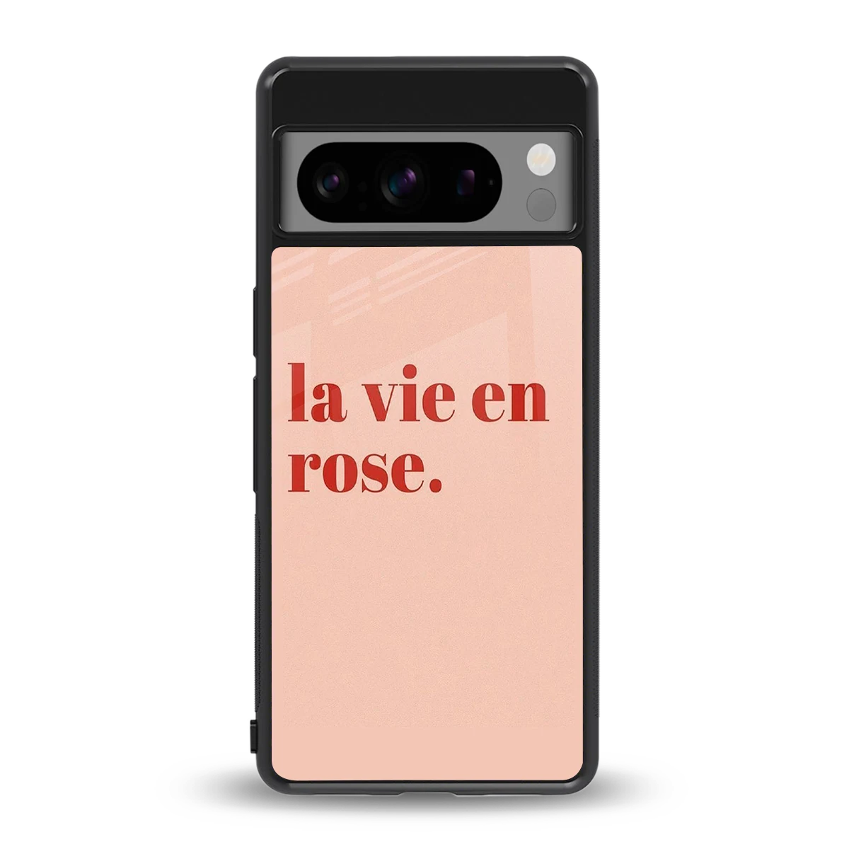 La Vie En Rose Quote back phone cover | glass case for google pixel 8 pro