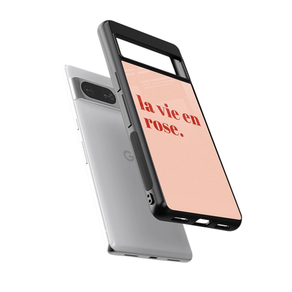 La Vie En Rose Quote sleek google pixel 8 cover with tempered glass back and TPU edges