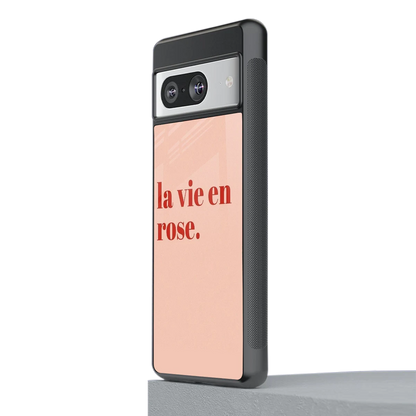 La Vie En Rose Quote stylish phone case for google pixel 8 | glossy glass and slim fit