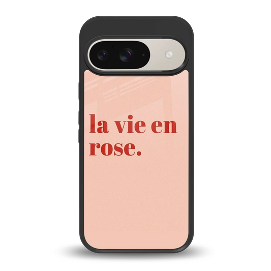 La Vie En Rose Quote back phone cover | glass case for google pixel 9