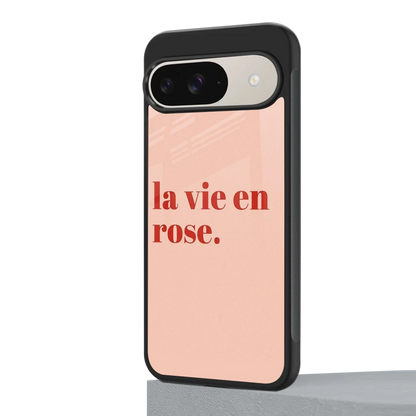 La Vie En Rose Quote google pixel 9 mobile cover | shockproof glass phone case