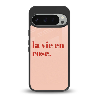 La Vie En Rose Quote back phone cover | glass case for google pixel 9 pro