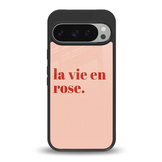 La Vie En Rose Quote back phone cover | glass case for google pixel 9 pro xl