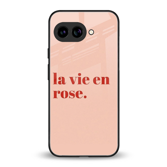La Vie En Rose Quote back phone cover | glass case for google pixel 9a
