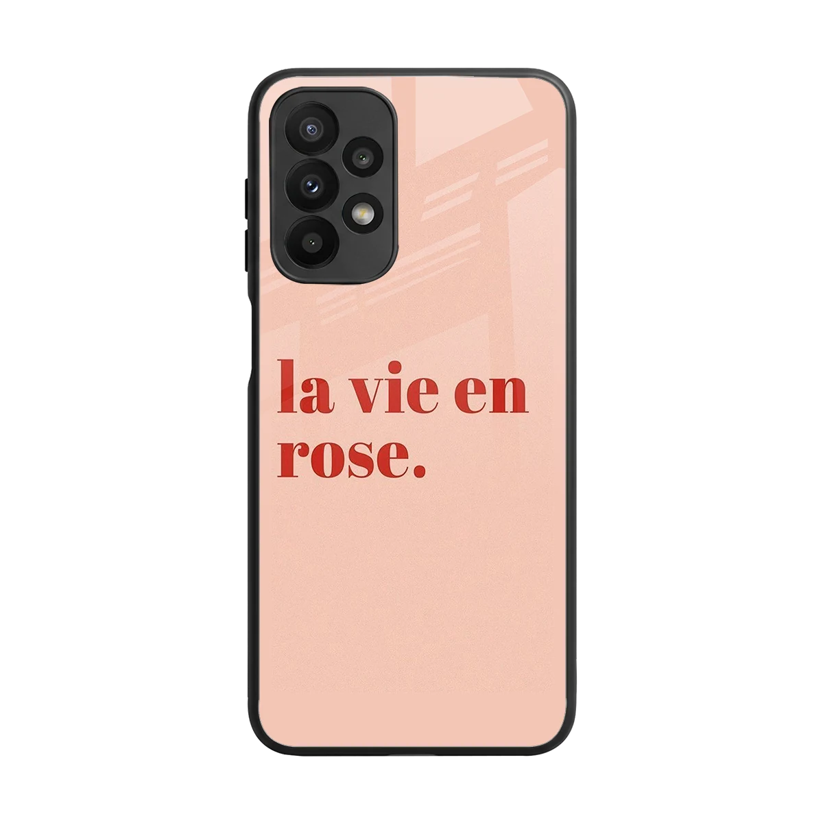 La Vie En Rose Quote back phone cover | glass case for samsung galaxy a23