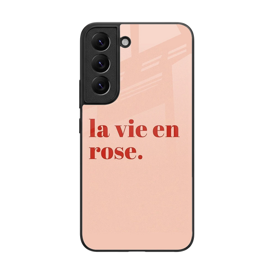 La Vie En Rose Quote back phone cover | glass case for samsung galaxy s22