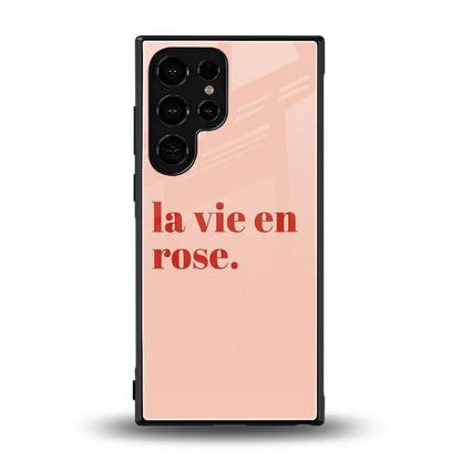 La Vie En Rose Quote back phone cover | glass case for samsung galaxy s23 ultra