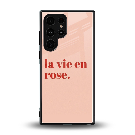 La Vie En Rose Quote back phone cover | glass case for samsung galaxy s23 ultra