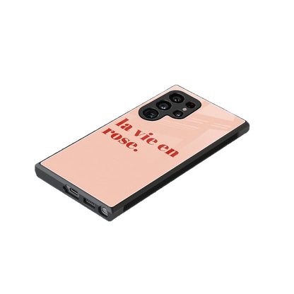 La Vie En Rose Quote stylish phone case for samsung galaxy s24 ultra | glossy glass and slim fit