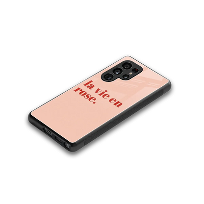 La Vie En Rose Quote stylish phone case for samsung galaxy s25 ultra | glossy glass and slim fit