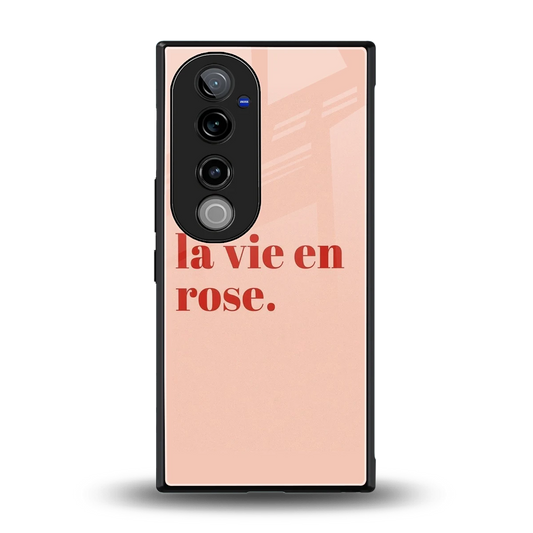 La Vie En Rose Quote back phone cover | glass case for vivo v40 pro