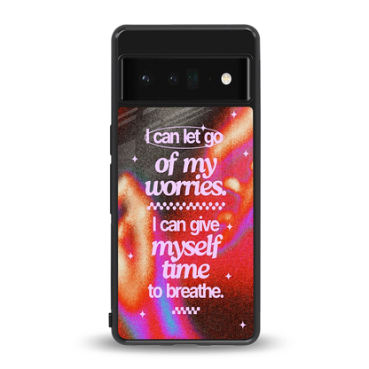 Let Go back phone cover | glass case for google pixel 6 pro