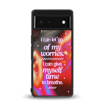 Let Go back phone cover | glass case for google pixel 6a