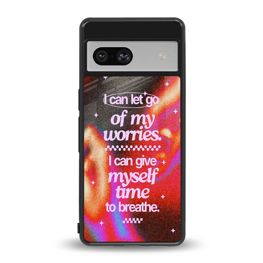 Let Go back phone cover | glass case for google pixel 7a