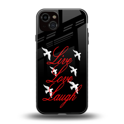Live Love Laugh back phone cover | glass case for iphone 14 plus