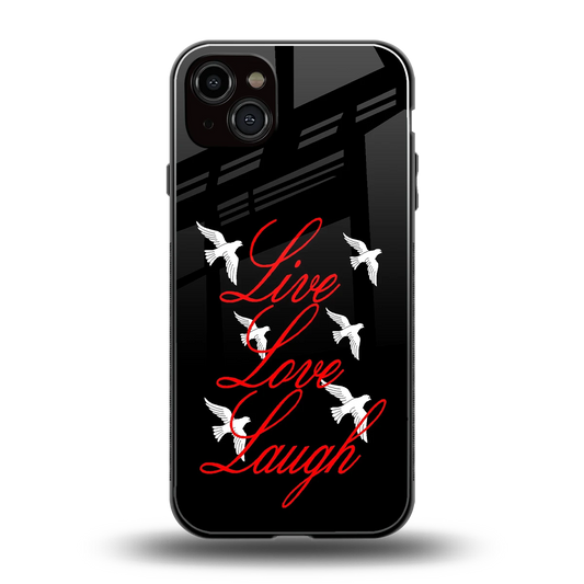 Live Love Laugh back phone cover | glass case for iphone 14 plus