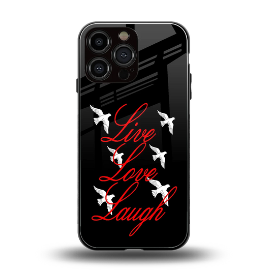 Live Love Laugh back phone cover | glass case for iphone 15 pro max
