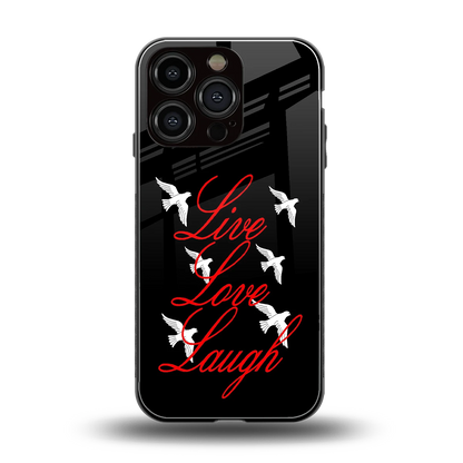 Live Love Laugh back phone cover | glass case for iphone 16 pro