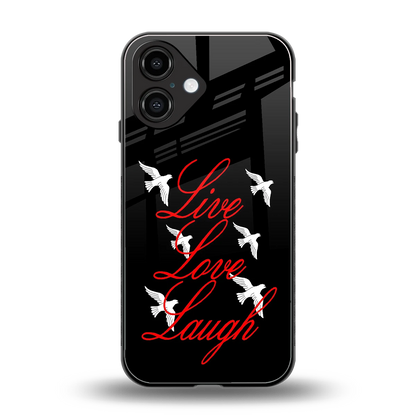 Live Love Laugh back phone cover | glass case for iphone 16