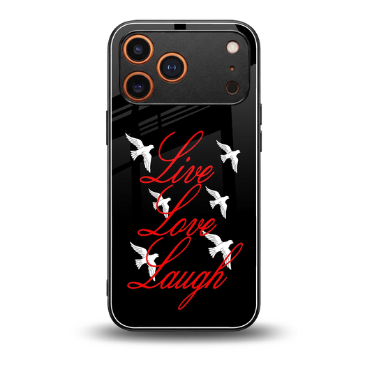 Live Love Laugh back phone cover | glass case for iphone 17 pro max