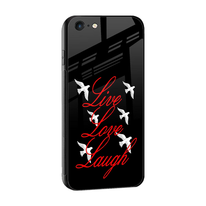 Live Love Laugh sleek iphone 6s cover with tempered glass back and TPU edges