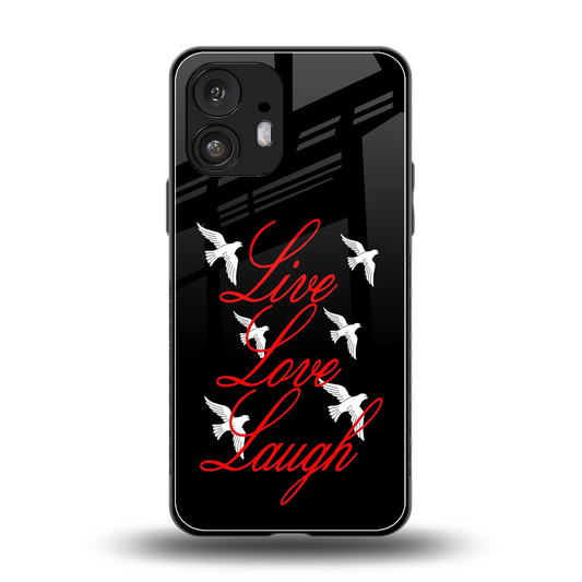 Live Love Laugh back phone cover | glass case for nothing phone 2