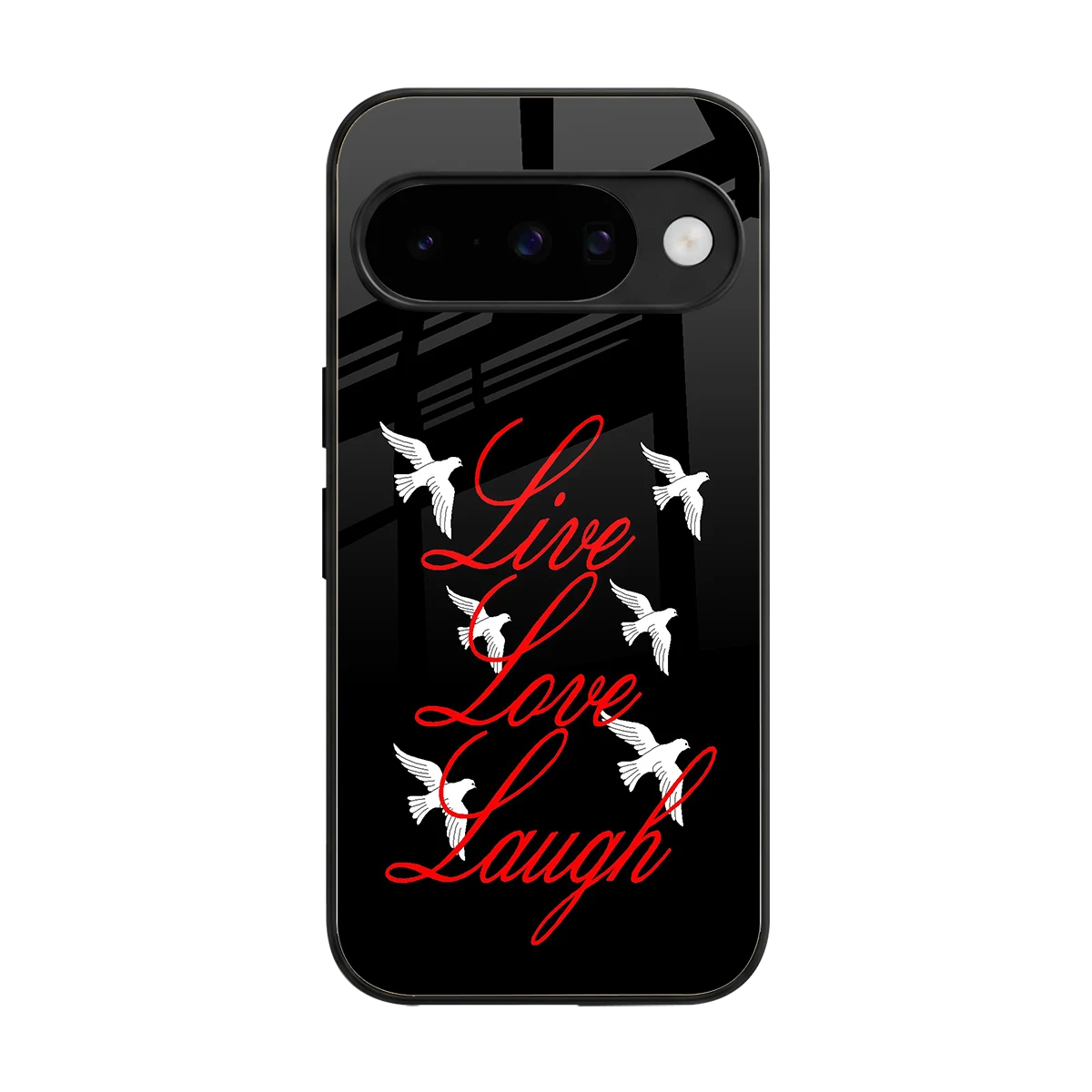 Live Love Laugh back phone cover | glass case for google pixel 10